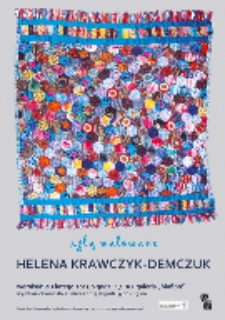 Helena Demczuk-Krawczuk: igłą malowane [wystawa rękodzieła] [Dokument ikonograficzny]