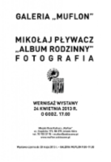 Mikołaj Pływacz "Album Rodzinny": fotografia [wystawa] [Dokument ikonograficzny]