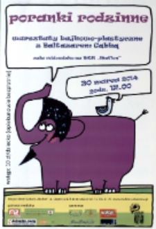 Poranki Rodzinne: warsztaty bajkowo-plastyczne z Baltazarem Gąbką [Dokument ikonograficzny]