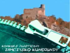 Konkurs plastyczny: zamczysko Kunegundy [Dokument ikonograficzny]