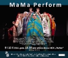 MaMa Perform [spektakl] [Dokument ikonograficzny]