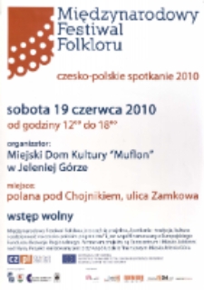 Międzynarodowy Festiwal Folkloru: czesko-polskie spotkanie 2010 [Dokument ikonograficzny]