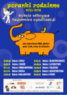 Poranki rodzinne 2015/2016: Reksio odkrywa tajemnice cywilizacji [Dokument ikonograficzny]
