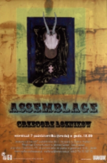 Assemblage : Grzegorz Łoznikow [wystawa] [Dokument ikonograficzny]