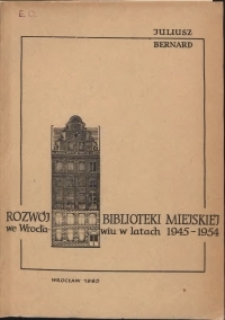 Rozwój Biblioteki Miejskiej we Wrocławiu w latach 1945-1954