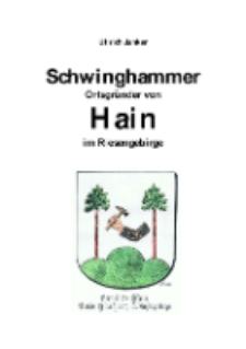 Schwinghammer Ortsgründer von Hain im Riesengebirge[ Dokument elektroniczny]
