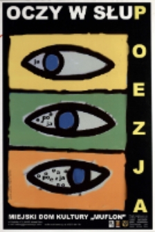 Oczy w słup ; poezja na słupie (7) [Dokument ikonograficzny]