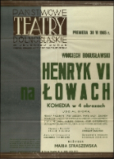 Henryk VI na łowach - afisz premierowy [Dokument życia społecznego]