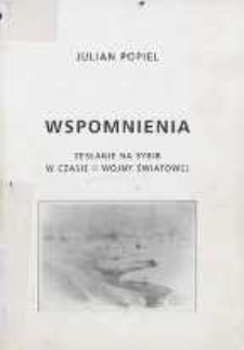 Wspomnienia : zesłanie na Sybir w czasie II wojny światowej