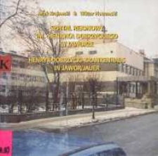 Szpital Rejonowy im. Henryka Dobrzyckiego w Jaworze = Henryk-Dobrzycki-Kraankenhaus in Jauer