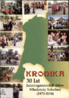 Kronika 30 lat Jeleniogórskich Rajdów Młodzieży Szkolnej [Dokument elektroniczny]
