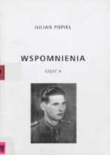 Wspomnienia. Cz. 2, Służba w wojsku i okres powojenny