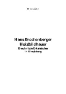 Hans Brochenberger Holzbildhauer Geschnitzte Erkersäulen in Hirschberg [Dokument elektroniczny]