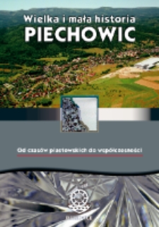 Wielka i mała historia Piechowic: od czasów piastowskich do współczesności [Dokument elektroniczny]