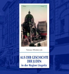 Aus Der Geschichte Der Juden in Der Region Liegnitz [Dokument elektroniczny]