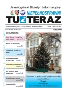 Niepełnosprawni Tu i Teraz : jeleniogórski biuletyn informacyjny niepełnosprawnych, 2006, nr 5 (10)