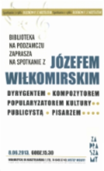 Spotkanie z Józefem Wiłkomirskim, 8.06.2013 [Dokument życia społecznego]