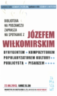 Spotkanie z Józefem Wiłkomirskim, 22.06.2013 [Dokument życia społecznego]