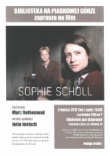 Biblioteka na Piaskowej Górze zaprasza na film - Sophie Scholl [Dokument życia społecznego]