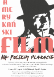 Amerykański film na polskim plakacie [Dokument życia społecznego]