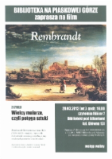 Biblioteka na Piaskowej Górze zaprasza na film - Rembrandt [Dokument życia społecznego]