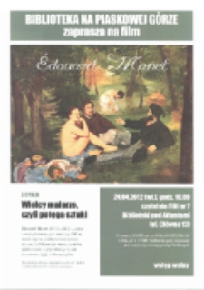 Biblioteka na Piaskowej Górze zaprasza na film - Edouard Manet [Dokument życia społecznego]