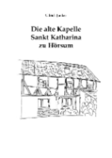 Die alte Kapelle Sankt Katharina zu Hörsum [Dokument elektroniczny]