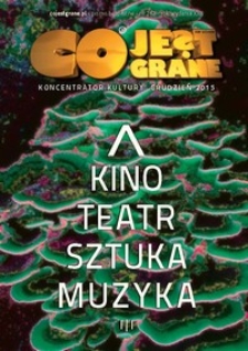 Co Jest Grane : koncentrator kultury, 2015, nr 262 grudzień