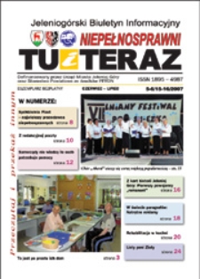 Niepełnosprawni Tu i Teraz : jeleniogórski biuletyn informacyjny niepełnosprawnych, 2007, nr 5/6 (15/16)