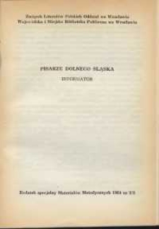 Pisarze Dolnego Śląska : informator : dodatek specjalny do Materiałów Metodycznych, 1964, nr 2/3