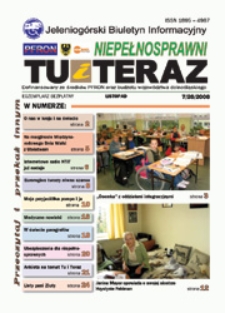 Niepełnosprawni Tu i Teraz : jeleniogórski biuletyn informacyjny niepełnosprawnych, 2008, nr 7 (28)