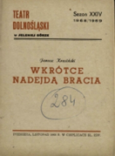 Wkr&oacute;tce nadejdą bracia - program [Dokument życia społecznego]