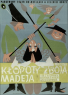 Kłopoty zbója Madeja - plakat [Dokument życia społecznego]