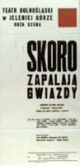 Skoro zapalają gwiazdy - afisz [Dokument życia społecznego]