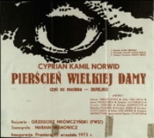 Pierścień wielkiej damy czyli Ex machina-Durejko - afisz premierowy [Dokument życia społecznego]