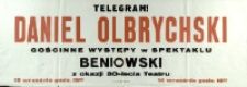 Telegram : Daniel Olbrychski gościnne wystepy w spektaklu Beniowski z okazji 30-lecia Teatru- afisz [Dokument życia społecznego]