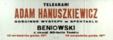 Telegram : Adam Hanuszkiewicz gościnne wystepy w spektaklu Beniowski z okazji 30-lecia Teatru- afisz [Dokument życia społecznego]