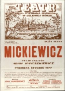 Mickiewicz - afisz premierowy [Dokument życia społecznego]
