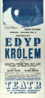 Edyp kr&oacute;lem - afisz premierowy [Dokument życia społecznego]