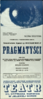 Pragmatyści - afisz premierowy [Dokument życia społecznego]