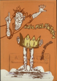 Król malowany - program [Dokument życia społecznego]