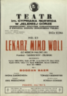 Lekarz mimo woli - afisz premierowy [Dokument życia społecznego]