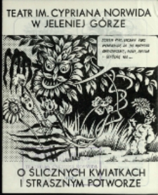 O ślicznych kwiatkach i strasznym potworze [Dokument życia społecznego]