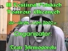 3 Festiwal Polskich Teatrów Ulicznych [Film]