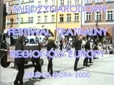 I Międzynarodowy Festiwal Teatralny Regionów Europy. Część 1 [Film]