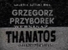 Grzegorz Przyborek. Thanatos [Film]