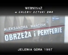 Aleksandra Mańczak. Obrzeża i peryferie [Film]