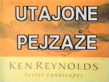 Utajone pejzaże Ken Reynolds - fotografia [Film]