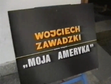 Wojciech Zawadzki. Moja Ameryka. Fotografia [Film]
