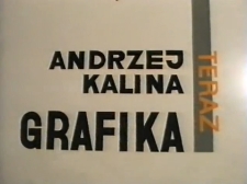 Andrzej Kalina. Grafika [Film]